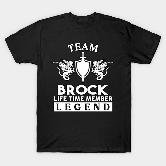 Brock Name T Shirt - Brock Life Time Member Legend Gift Item Tee T-Shirt by unendurableslemp118